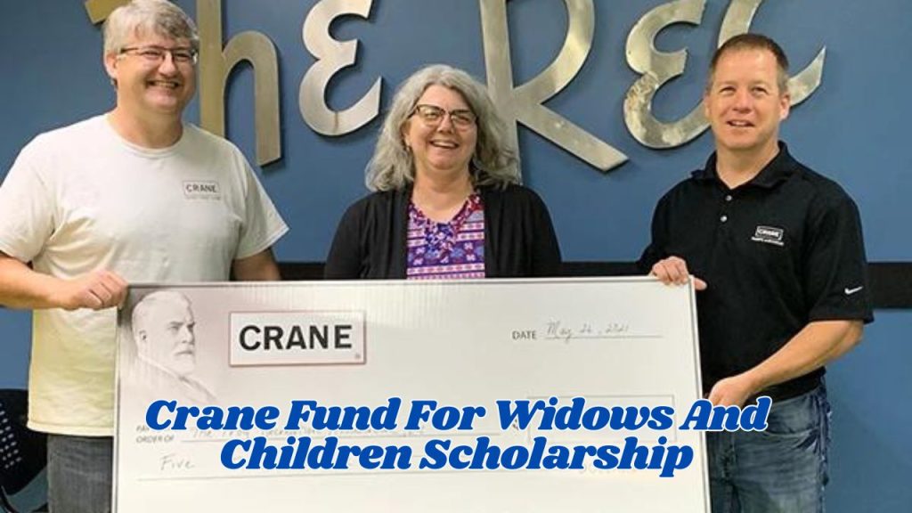 Crane Fund For Widows And Children Scholarship
